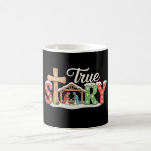True Story Nativity Christmas Jesus Xmas Christian Coffee Mug