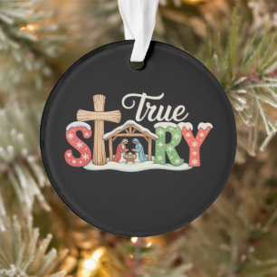 True Story Nativity Christmas Jesus Xmas Christian Ornament
