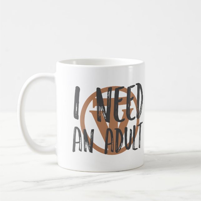 TrueVanguard - I need an Adult - Mug (Left)