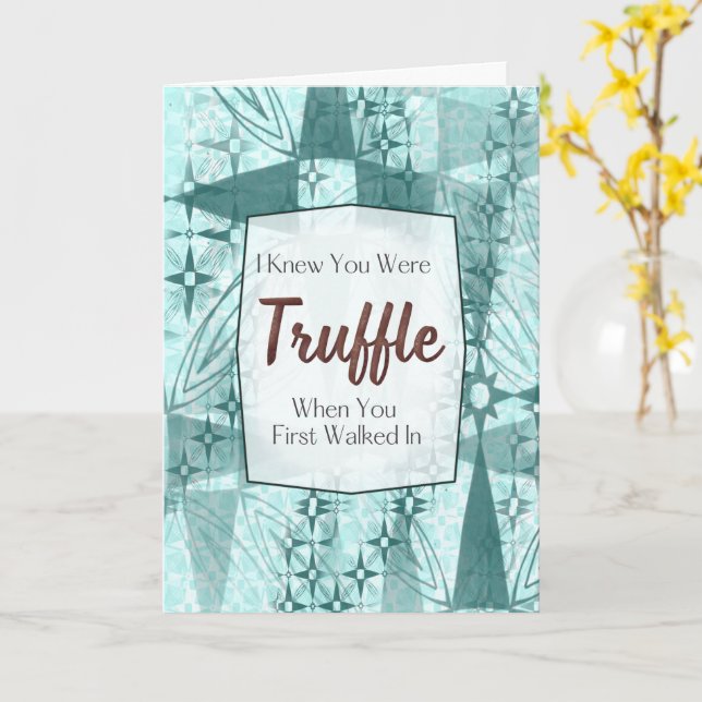 Truffled With – Chocolate Pun Love Card (Yellow Flower)