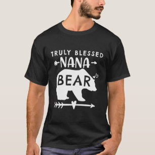 Truly Blessed Nana Bear Adorable Bear Shirt Heart
