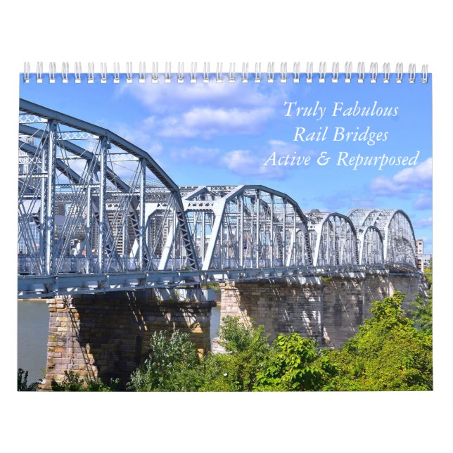 Truly Fabulous Rail Bridges Wall Calendar (Cover)