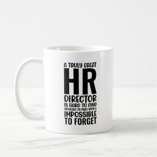 Truly Great HR Director Appreciation Coffee Mug