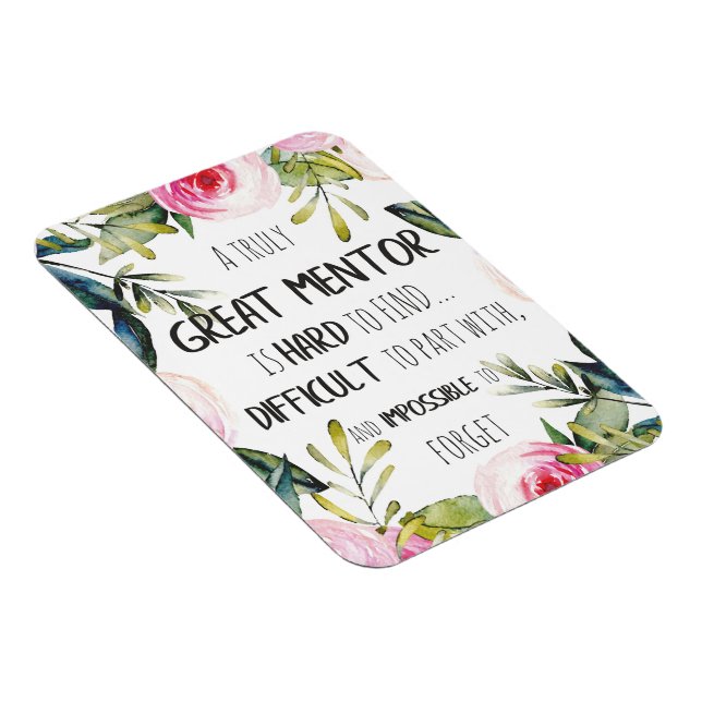 Truly Great mentor Gift Mentor Appreciation Quote Magnet (Right Side)