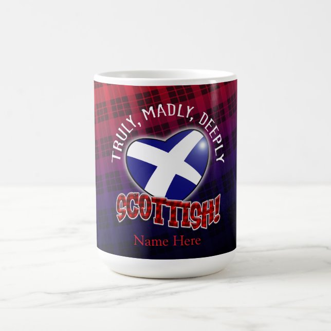 Truly, Madly, Deeply SCOTTISH! Coffee Mug (Center)