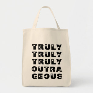 Truly Outrageous Tote Bag