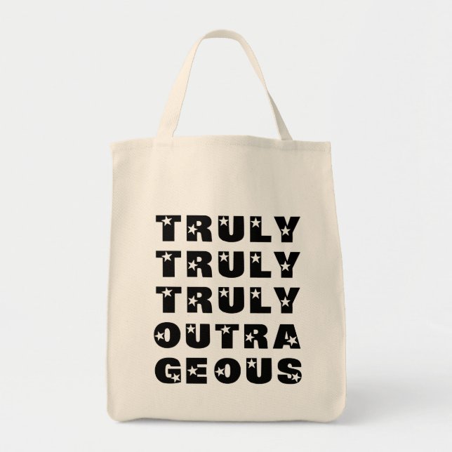 Truly Outrageous Tote Bag (Front)