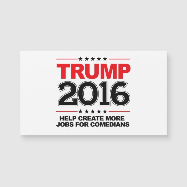 TRUMP 2016 - Create more jobs for comedians (Front)
