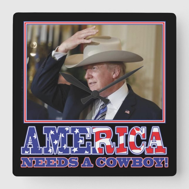 Trump 2020 America needs a Cowboy Square Wall Clock (Front)