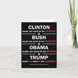 Trump 2020 Funny Clinton Bush Obama Trump Canadian Card