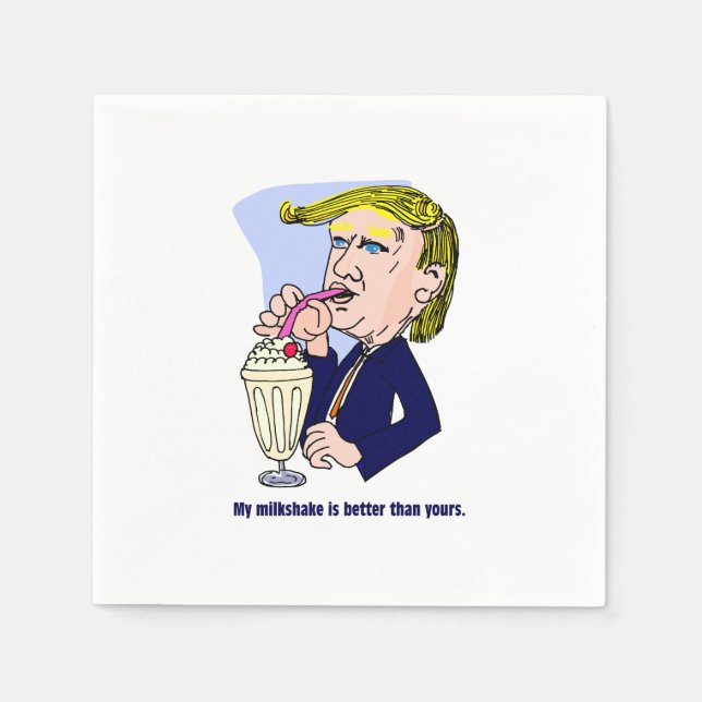 Trump 2020 - My milkshake is better than yours Napkin (Front)