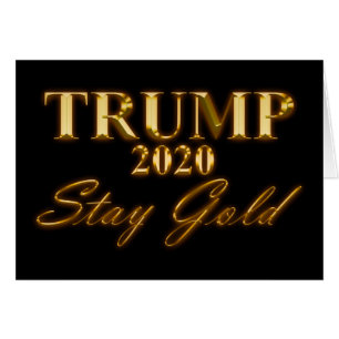 TRUMP 2020 - Stay Gold