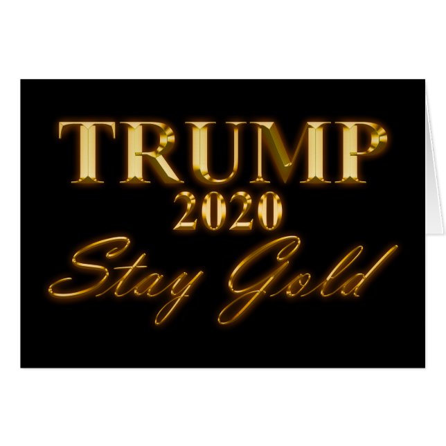 TRUMP 2020 - Stay Gold (Front Horizontal)