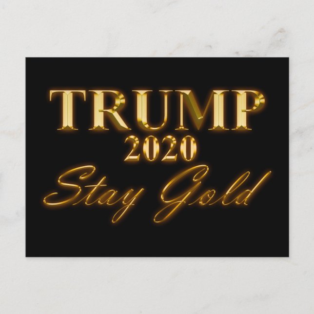 TRUMP 2020 - Stay Gold Postcard (Front)