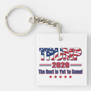 Trump 2020 The Best is Yet to Come Key Ring