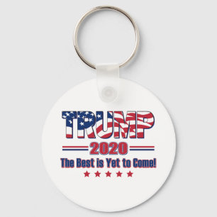 Trump 2020 The Best is Yet to Come Key Ring