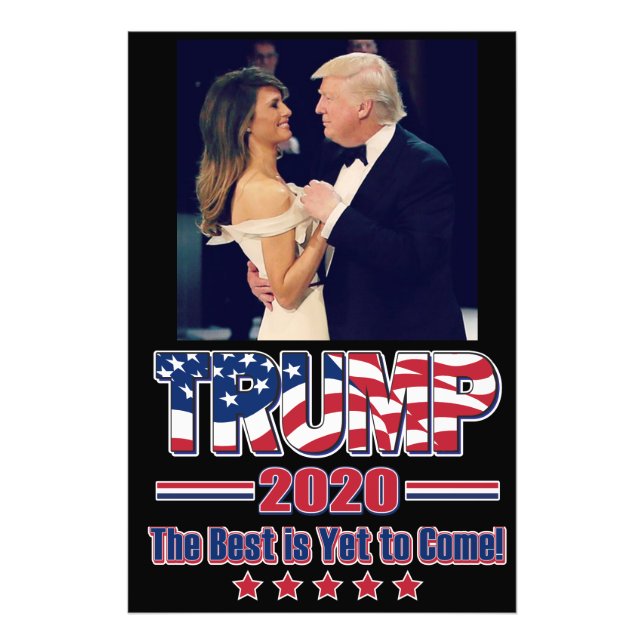 Trump 2020 The Best is Yet To Come Photo Print (Front)