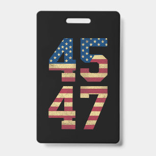 Trump 2024 45 47 Vintage American Flag Retro 4547 ID Badge
