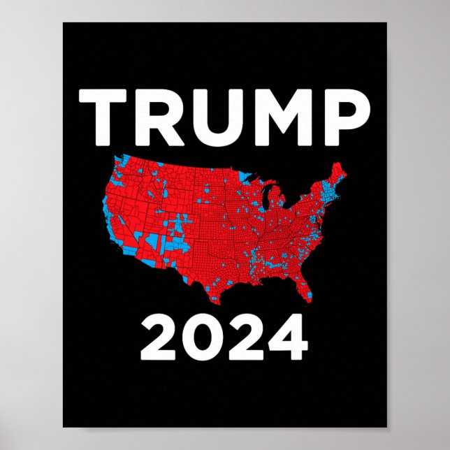 Trump 2024 Accurate Election Results County Map Me Poster (Front)