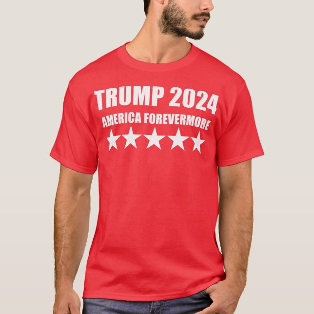 TRUMP 2024 - AMERICA FOREVERMORE T-Shirt (Front)