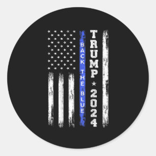 Trump 2024 Back The Blue Thin Blue Line American F Classic Round Sticker