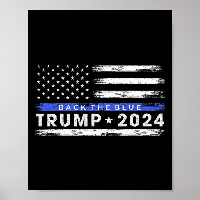 Trump 2024 Back The Blue Thin Blue Line American F Poster (Front)