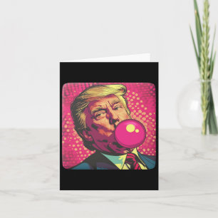 Trump 2024 Bubble Gum Pop  Card