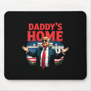 Trump 2024 Daddy’s Home (on Back) 2025 Take Americ Mouse Pad