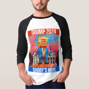 TRUMP 2024  DADDY'S HOME T-Shirt