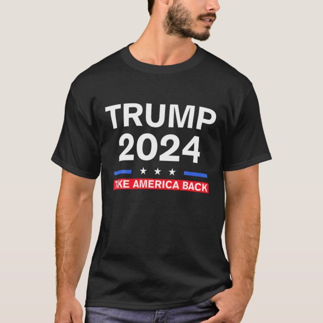 Trump 2024 Donald Trump Take America Back, I Voted T-Shirt (Front)
