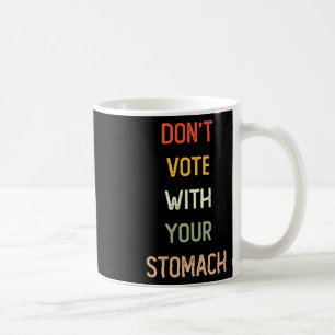 Trump 2024 Donald Trump Vance Don't Vote With Your Coffee Mug