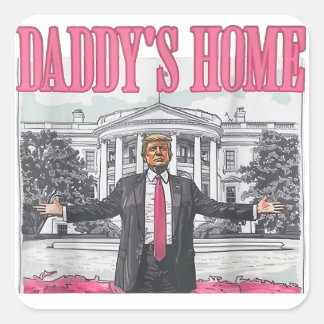 Trump 2024 Election Daddy's Home Pink Square Sticker