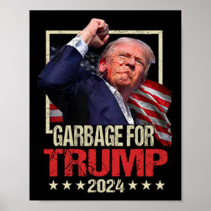 Trump 2024 Election Garbage For Trump Vote Trump P Poster