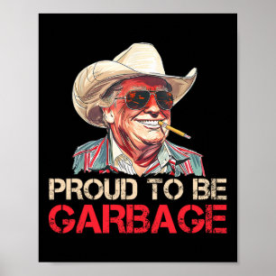 Trump 2024 Election Proud To Be Garbage Vote Trump Poster
