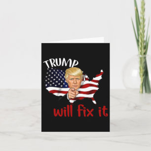 Trump 2024 Election Will Fix It Design Card