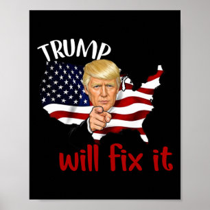 Trump 2024 Election Will Fix It Design  Poster