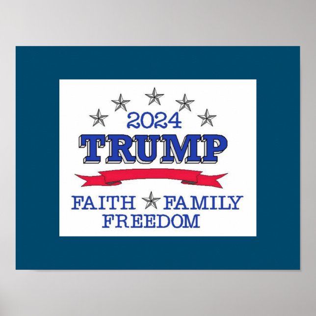 Trump 2024 Faith Family Freedom Poster (Front)