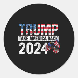 Trump 2024 Flag Take America Back 4th Of July Classic Round Sticker