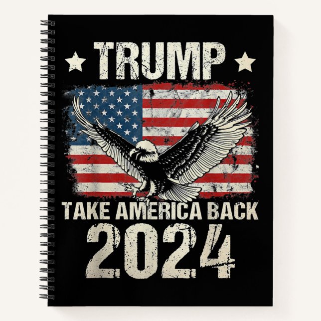 Trump 2024 flag take America back men women Trump  Notebook (Front)