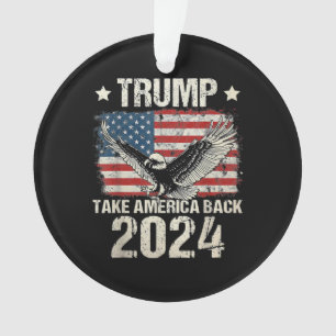Trump 2024 flag take America back men women Trump  Ornament