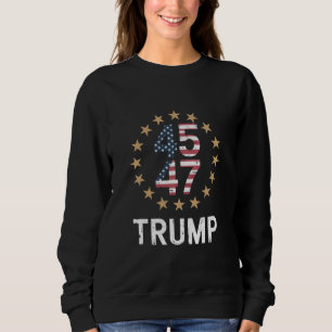 Trump 2024 Flag Take America Back Trump 45 47  Sweatshirt