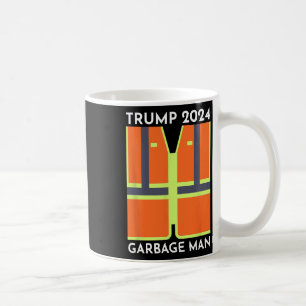 Trump 2024 Garbage Man Funny Garbage Patriots Supp Coffee Mug