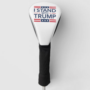 Trump 2024 I Stand With Trump Support President  Golf Head Cover