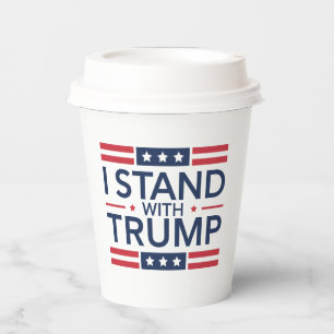 Trump 2024 I Stand With Trump Support President Paper Cups