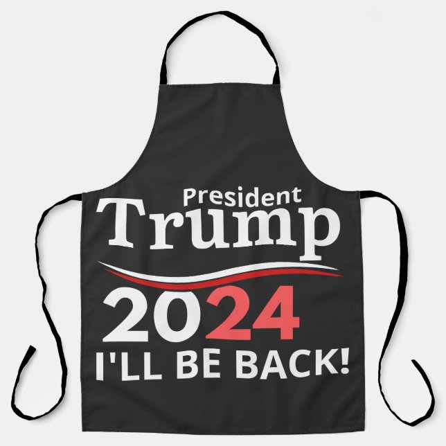 TRUMP 2024 - I'LL BE BACK! APRON (Front)