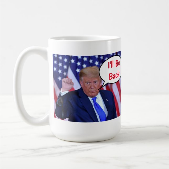Trump 2024 I'll Be Back Coffee Mug (Left)