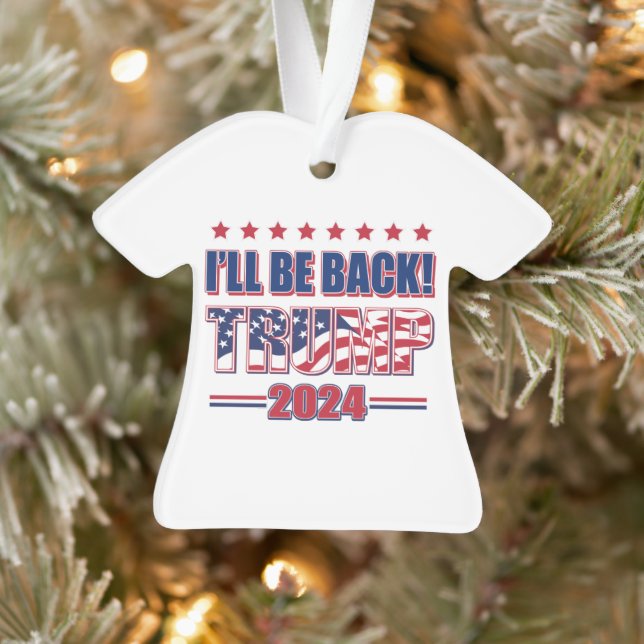 Trump 2024 Ill Be Back Ornament (Tree)