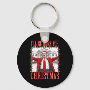 Trump 2024 I'll Be Home For Christmas Daddys Home Key Ring