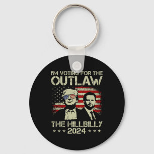 Trump 2024 - I'm Voting For The Outlaw And The Hil Key Ring