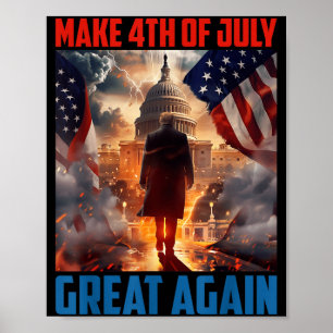 Trump 2024 Make 4th Of July Great Independence Day Poster